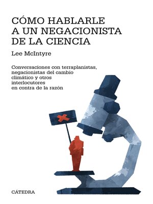 cover image of Cómo hablarle a un negacionista de la ciencia